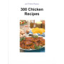 300 Resep Ayam (300 Chicken Recipes)