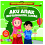 Cerita Tematik Anak Pintar - Aku Anak Bertanggung Jawab