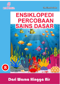 Ensiklopedi Percobaan Sains Dasar Dari Warna Hingga Air