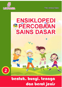 Ensiklopedi Percobaan Sains Dasar Bentuk, Bunyi, Tenaga dan Berat Jenis