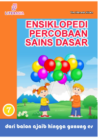 Ensiklopedi Percobaan Sains Dasar Dari Balon Ajaib Hingga Gunung Es