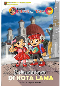 KOMIK DINAR DAN TAKA - PETUALANGAN DI KOTA LAMA