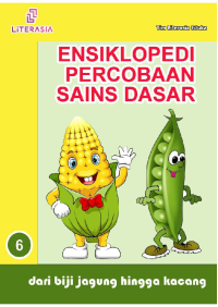 Ensiklopedi Percobaan Sains Dasar Dari Biji Jagung Hingga Kacang