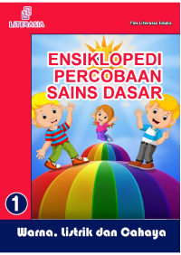 Ensiklopedi Percobaan Sains Dasar Warna, Listrik dan Cahaya