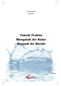 Teknik Praktis Mengelola Air Kotor Menjadi Air Bersih
