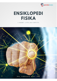 Ensiklopedi Fisika, Magnet, Listrik, dan Komputer