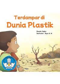 Terdampar di Dunia Plastik
