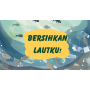 Bersihkan Lautku!