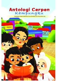 CERPEN ANTOLOGI KAMPUNGKU KATEGORI SD