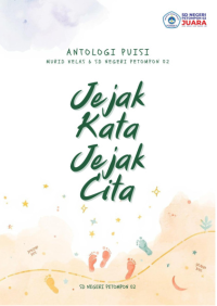 Antologi Puisi Murid Kelas 6 SDN Petompon 02 : Jejak Kata Jejak Cita