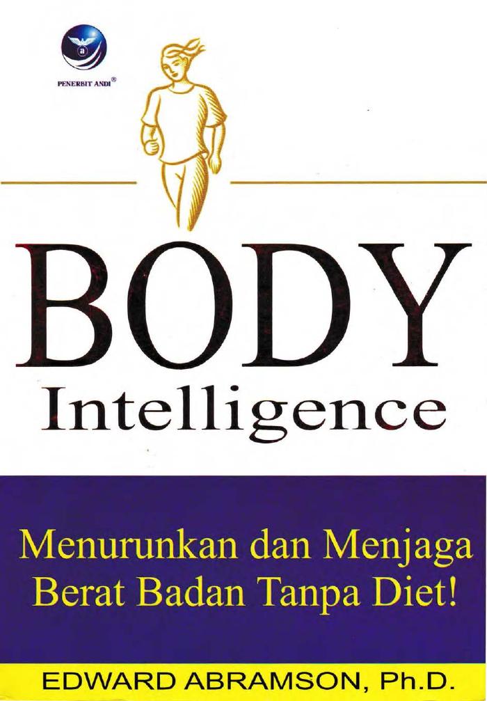 Body Intelligence,Menurunkan Dan Menjaga Berat Badan Tanpa Diet!