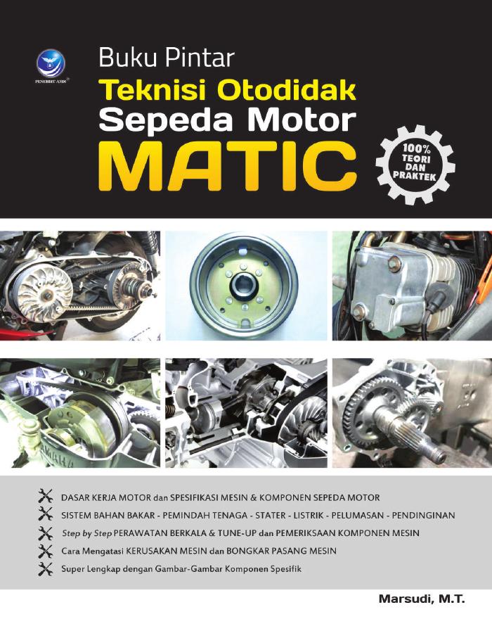 Buku Pintar Teknisi Otodidak Sepeda Motor Matic