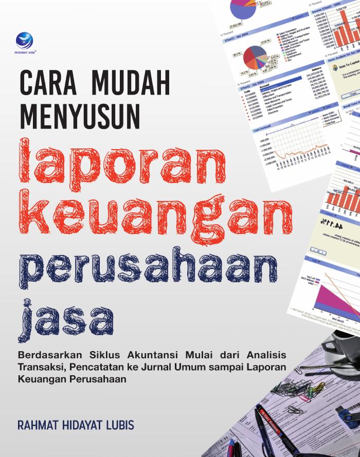 Cara Mudah Menyusun Laporan Keuangan Perusahaan Jasa