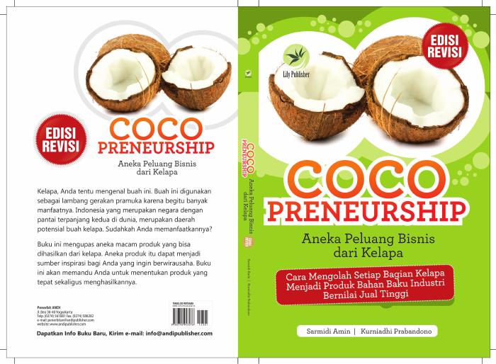 Cocopreneurship, Aneka Peluang Bisnis dari Kelapa (Edisi Revisi)