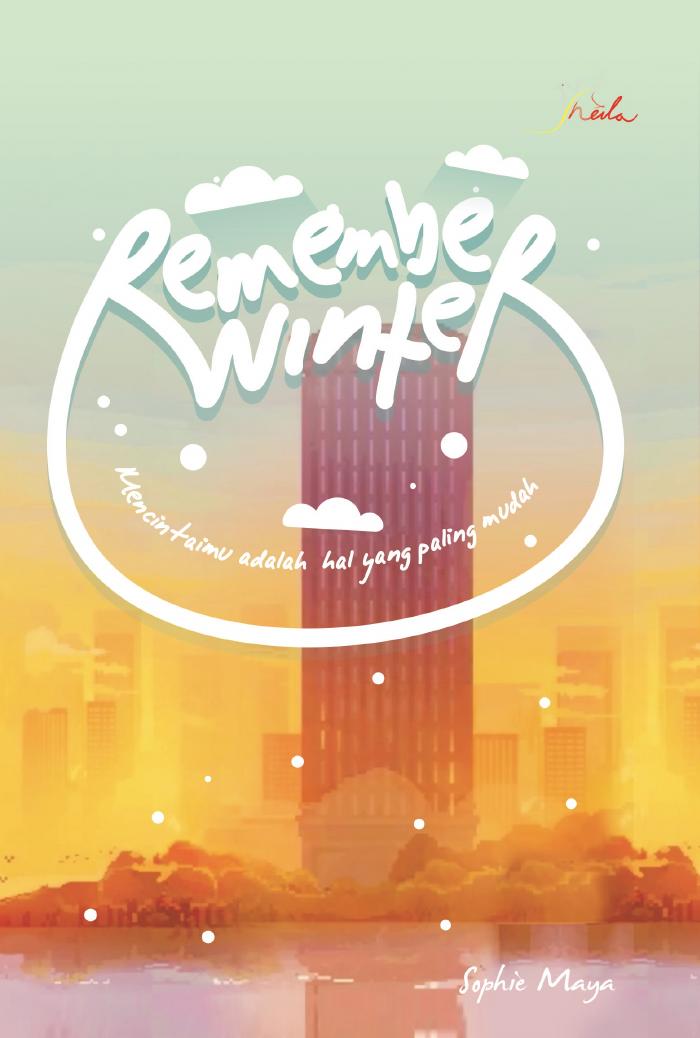 Remember Winter, Mencintaimu adalah hal yang paling mudah