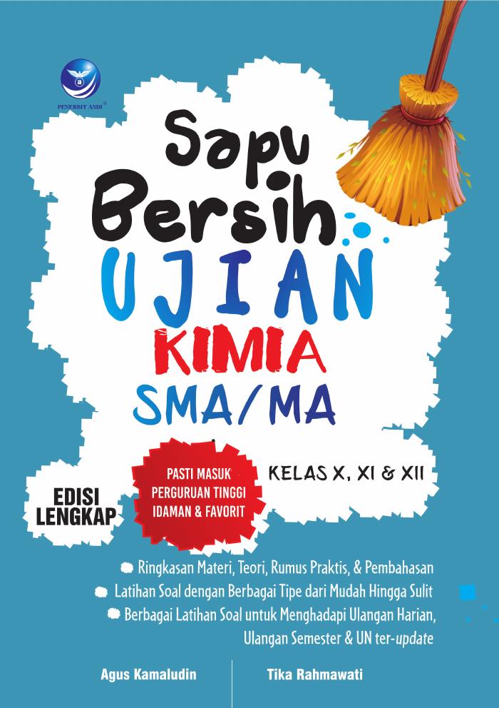 Sapu Bersih Ujian Kimia SMA/MA, Kelas X, XI &amp; XII