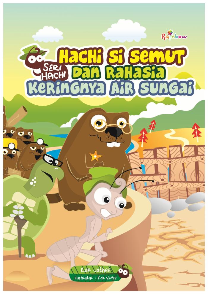 Seri Hachi Hachi Si Semut Dan Rahasia Keringnya Air Sungai