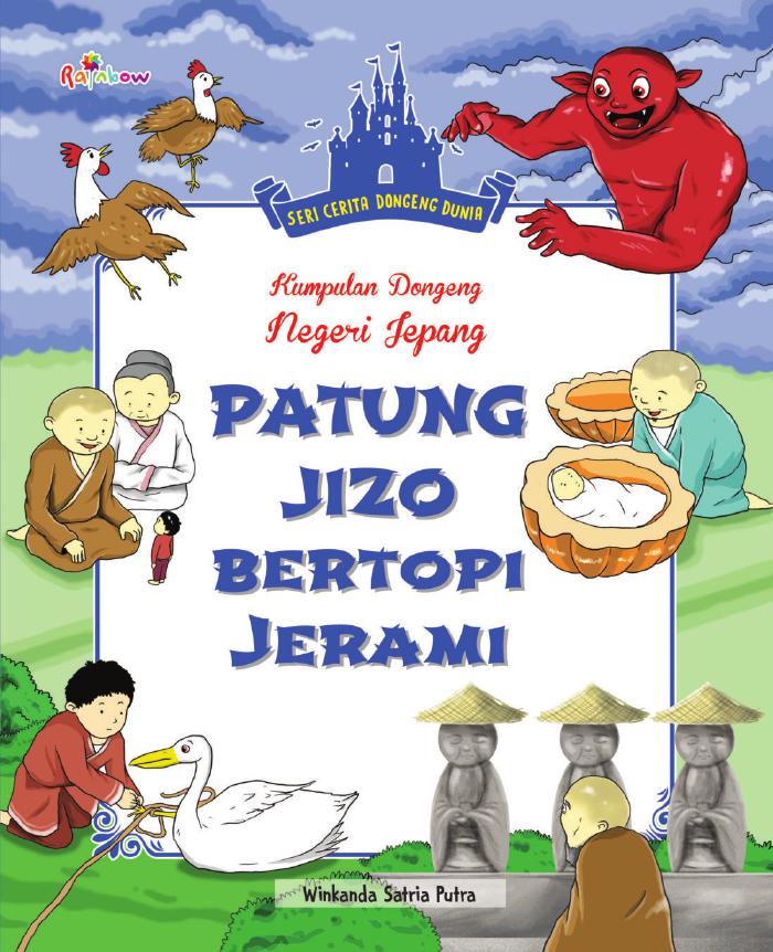 Seri Cerita Dongeng Dunia Kumpulan Dongeng Negeri Jepang, Patung Jizo Bertopi Jerami