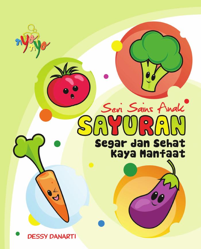 Seri Sains Anak Sayuran Segar Dan Sehat Kaya Manfaat