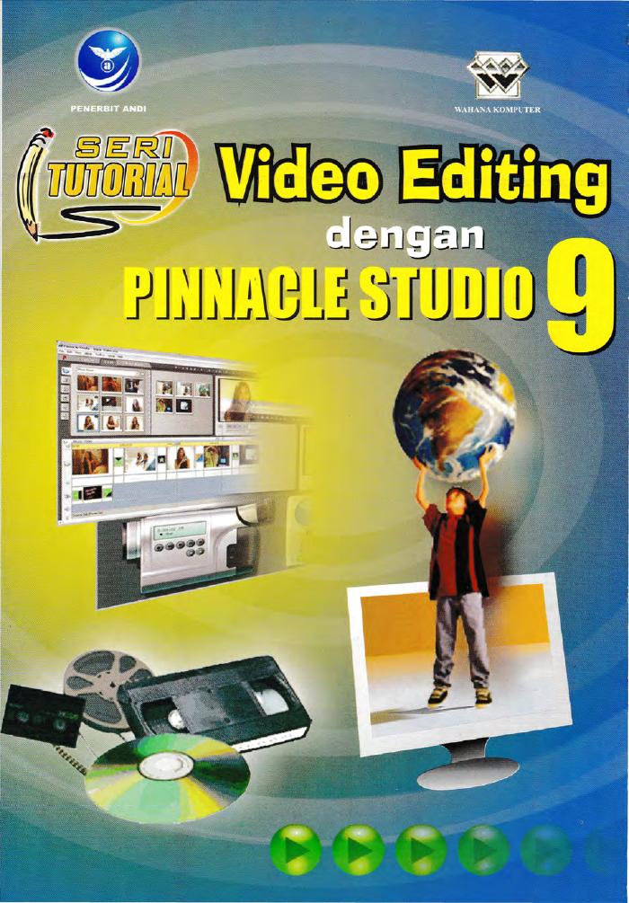 Seri Tutorial  Video Editing Dengan Pinnacle Studio 9