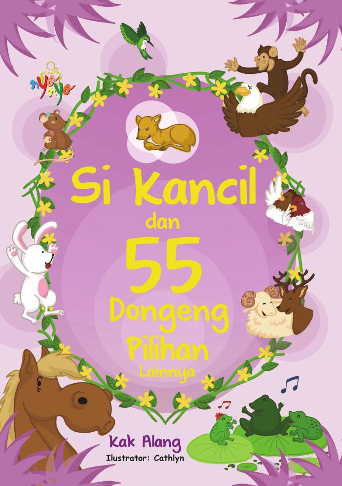 Si Kancil Dan 55 Dongeng Pilihan Lainnya