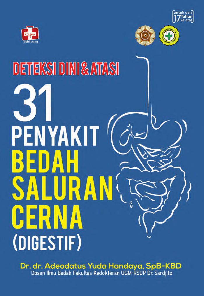 Deteksi Dini Dan Atasi 31 Penyakit Bedah Saluran Cerna (Digestif)