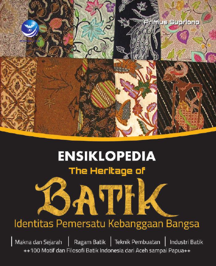 Ensiklopedia The Heritage Of Batik, Identitas Pemersatu Kebanggaan Bangsa