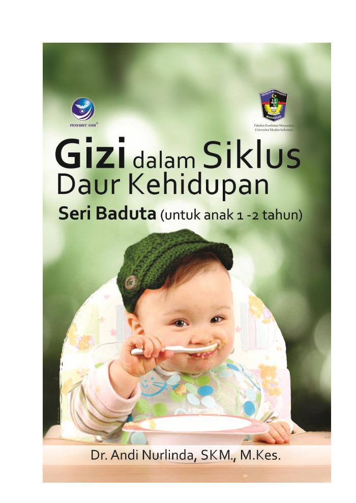 Gizi dalam Siklus Daur Kehidupan Seri Baduta, untuk anak 1–2 Tahun