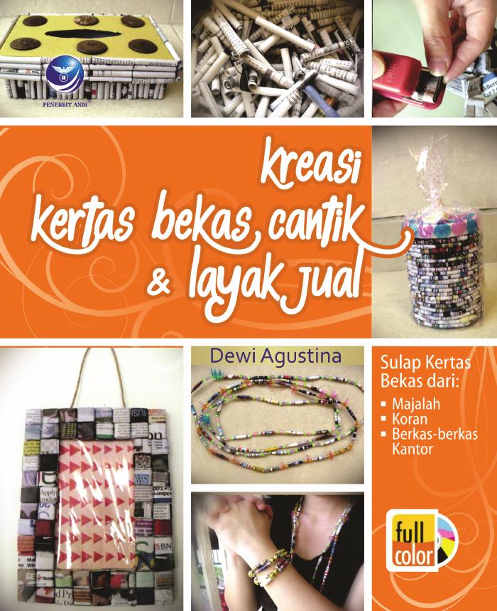 Kreasi Kertas Bekas Cantik dan Layak Jual