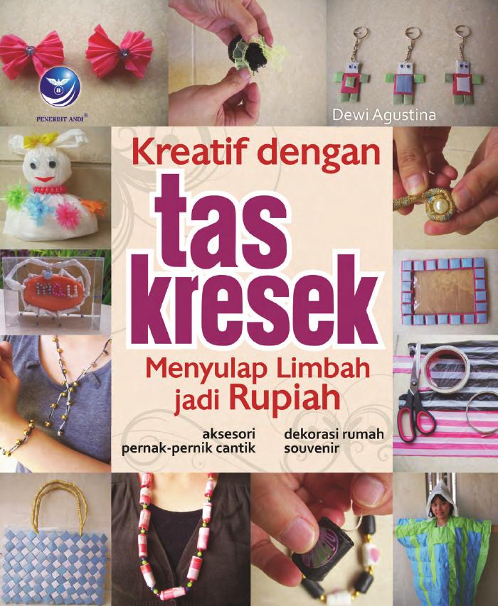 Kreatif Dengan Tas Kresek, Menyulap Limbah Jadi Rupiah
