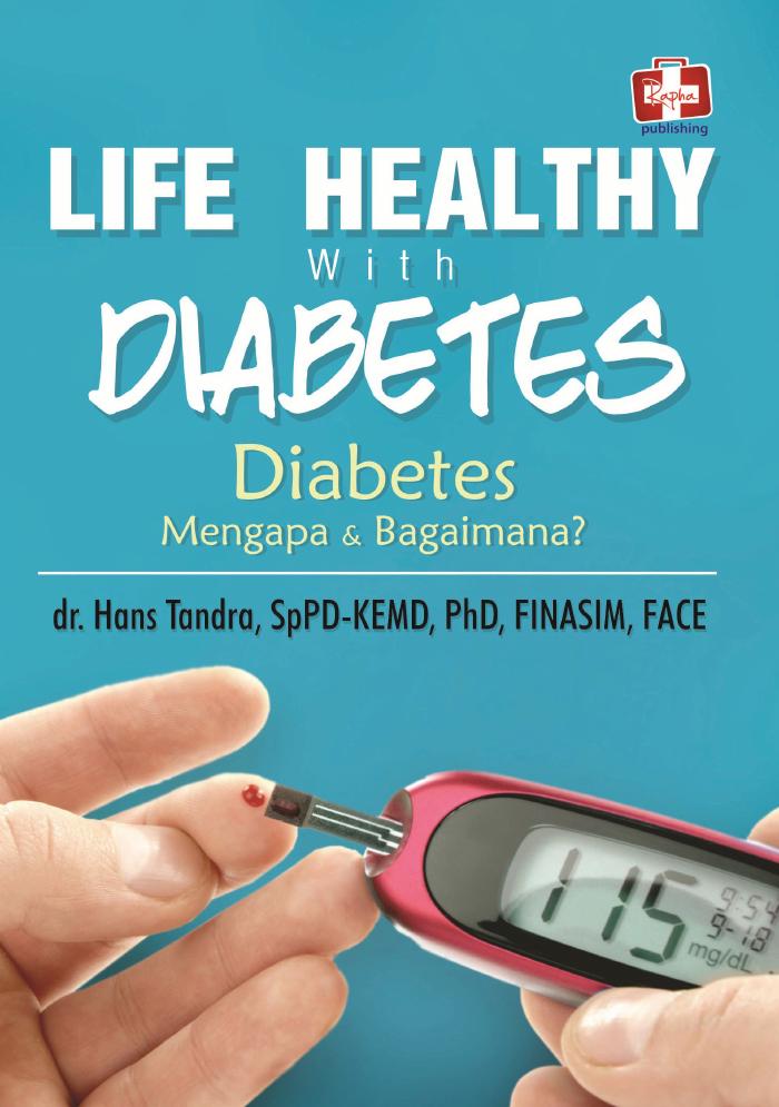 Life Healthy With Diabetes, Diabetes Mengapa Dan Bagaimana