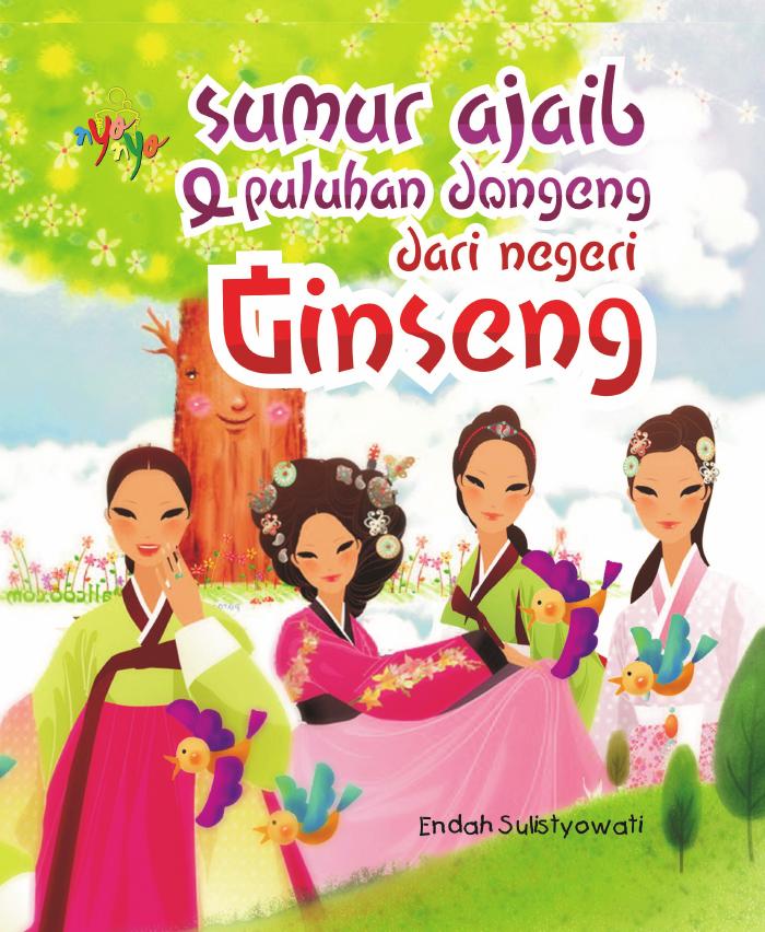 Sumur Ajaib Dan Puluhan Dongeng Dari Negeri Ginseng
