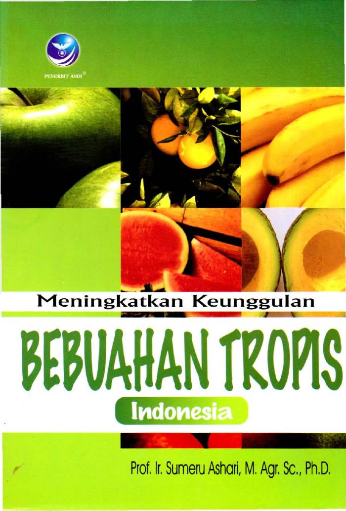 Meningkatkan Keunggulan Bebuahan Tropis Indonesia