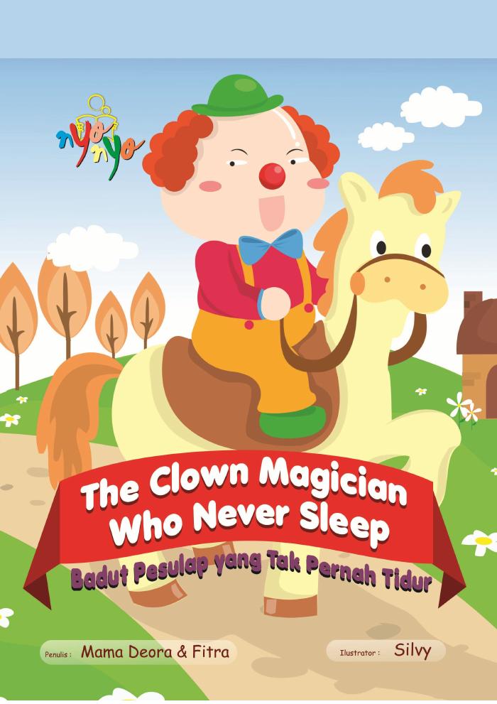 The Clown Magician Who Never Sleep (Badut Pesulap yang Tak pernah Tidur)