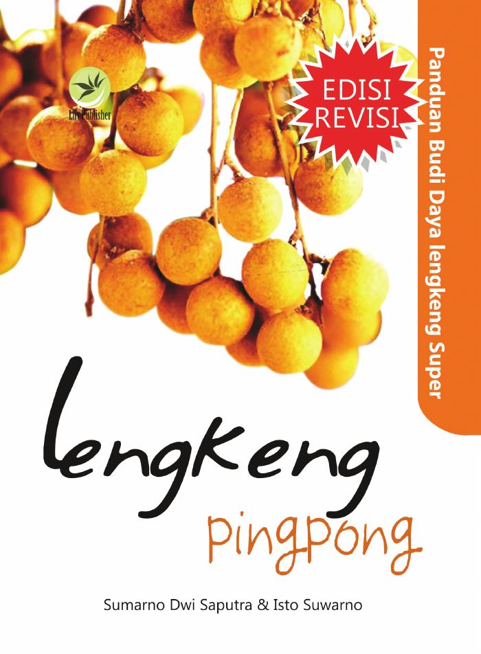 Panduan Budi Daya Lengkeng Super Lengkeng Pingpong