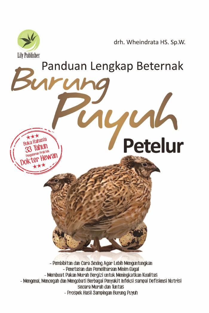 Panduan Lengkap Beternak Burung Puyuh Petelur