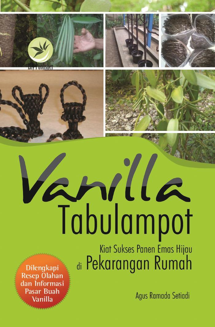 Vanilla Tabulampot, Kiat Sukses Panen Emas Hijau Di Pekarangan Rumah