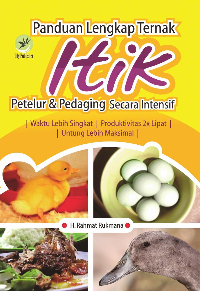 Panduan Lengkap Ternak Itik Petelur dan Pedaging Secara Intensif