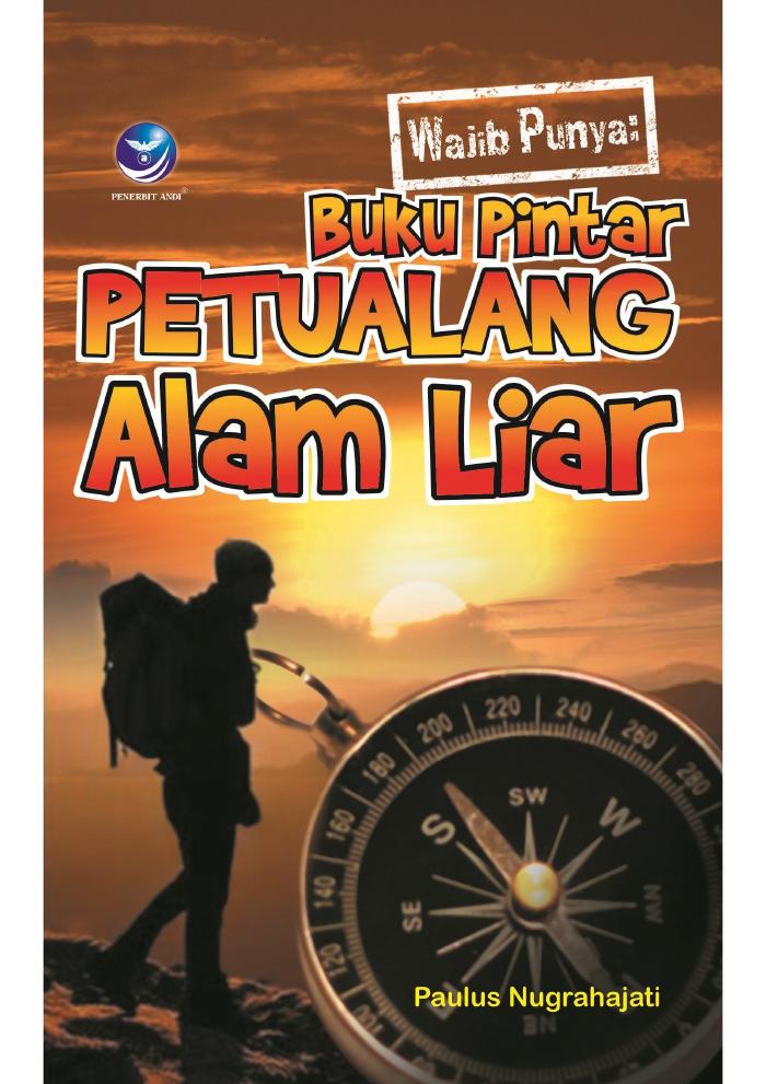 Wajib punya, Buku pintar Petualang Alam Liar