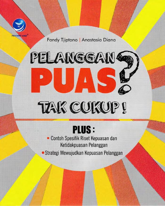 Pelanggan Puas Tak Cukup!
