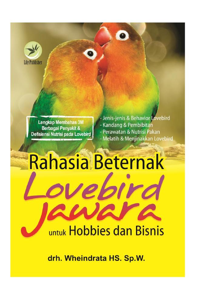 Rahasia Beternak Lovebird Jawara untuk Hobbies dan Bisnis