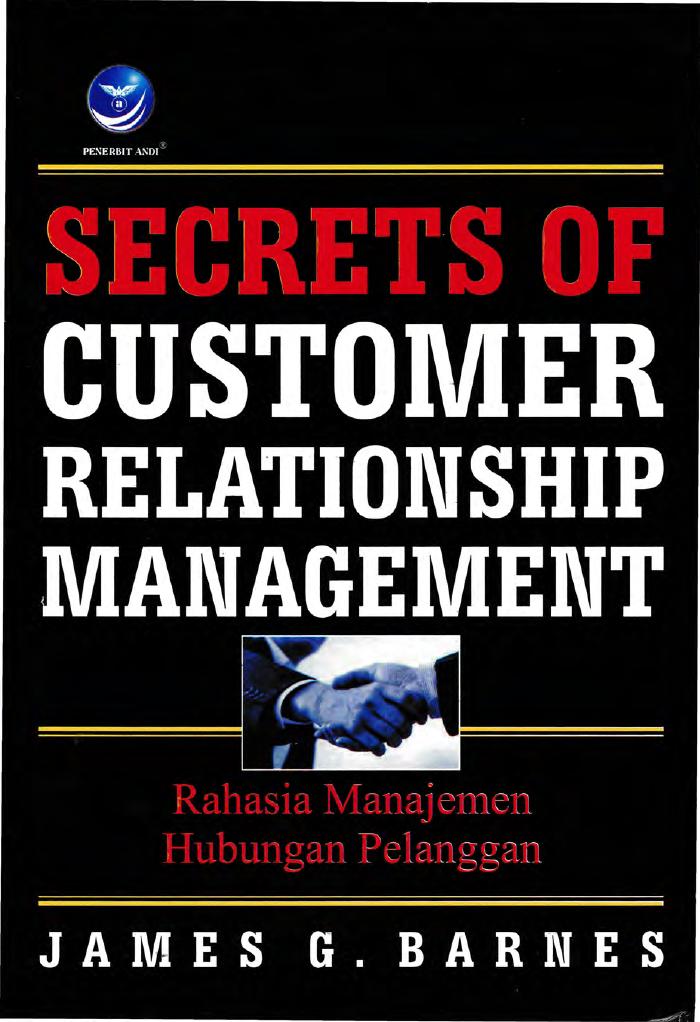 Secrets Of Customer Relationship Management (Rahasia Manajemen Hubungan Pelanggan)