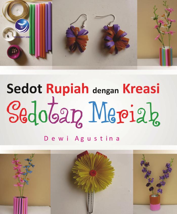 Sedot Rupiah Dengan kreasi Sedotan Meriah