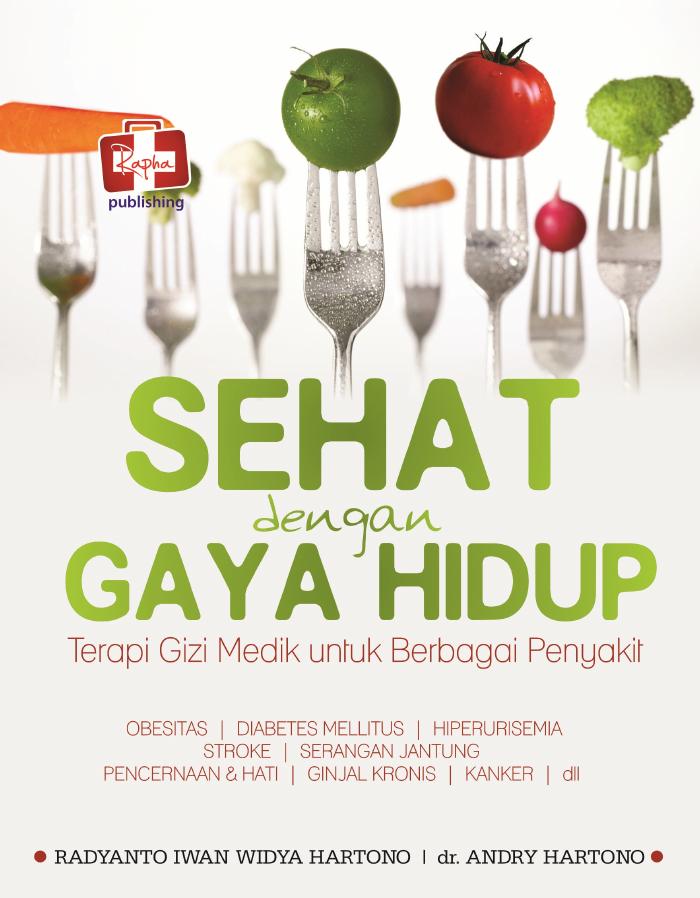Sehat dengan Gaya Hidup, Terapi Gizi Medik untuk Berbagi Penyakit