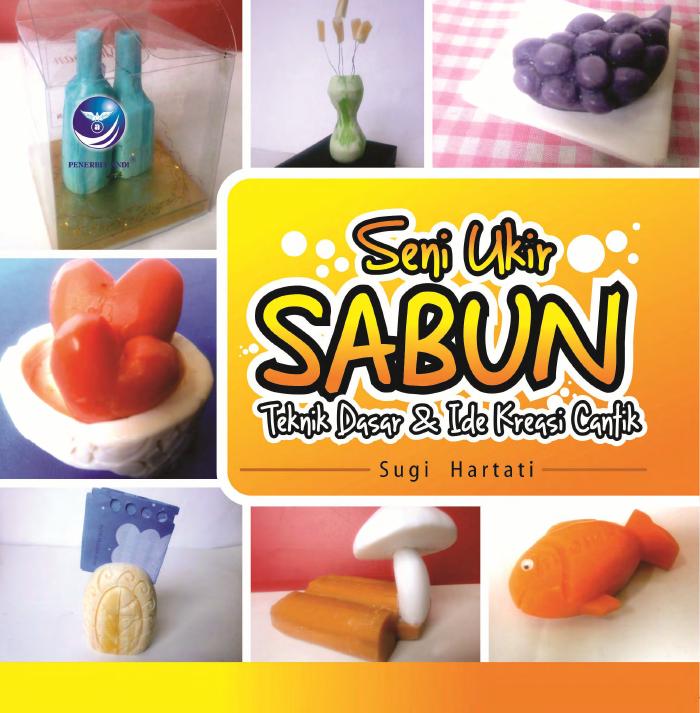 Seni Ukir Sabun, Teknik Dasar Dan Ide Kreasi Cantik