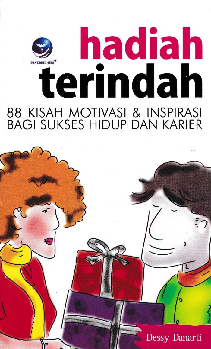 Hadiah Terindah 88 Kisah Motivasi Dan Inspirasi Sukses Hidup Dan Karier