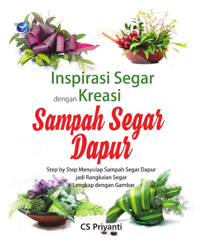 Inspirasi Segar Dengan Kreasi Sampah Segar Dapur