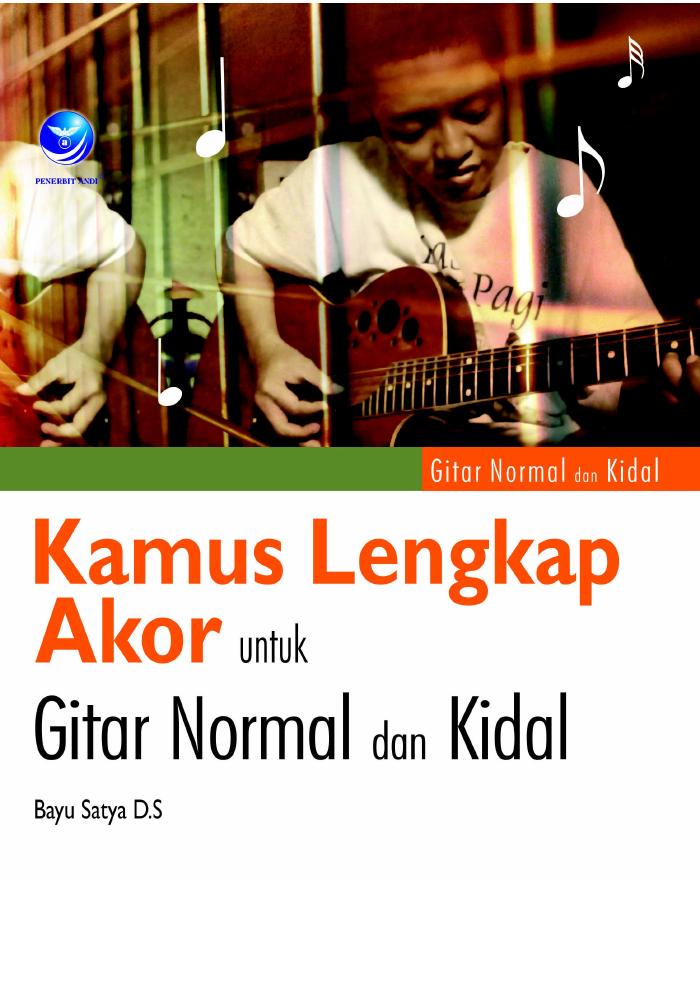 Kamus Lengkap Akor Untuk Gitar Normal Dan Kidal