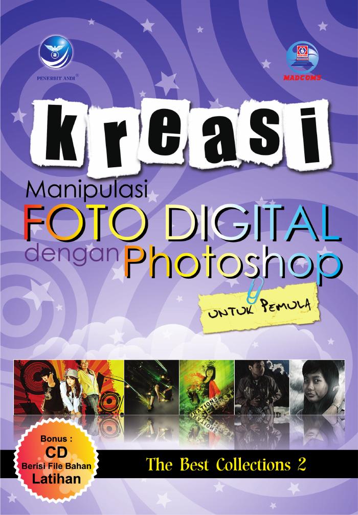 Kreasi Manipulasi Foto Digital Dengan Photoshop Untuk Pemula