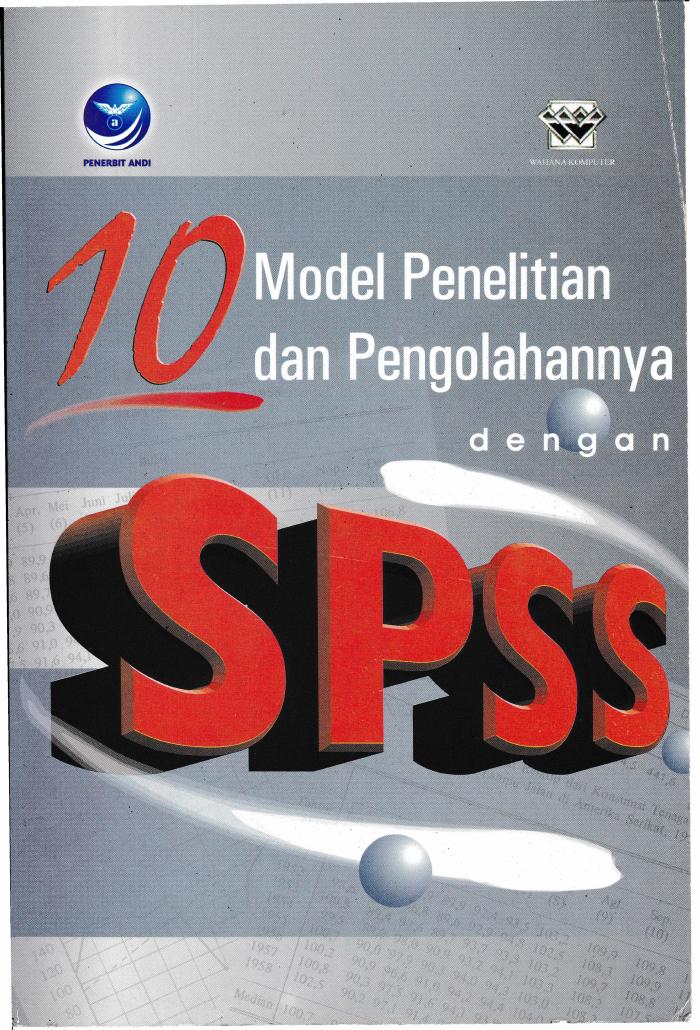 10 Model Penelitian Dan Pengolahannya Dengan SPSS 10.01